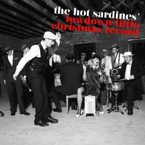 2013 – The Hot Sardines’ Lowdown Little Christmas Record