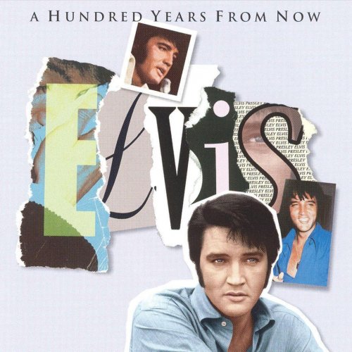 1996 – A Hundred Years from Now (Essential Elvis Vol. 4)
