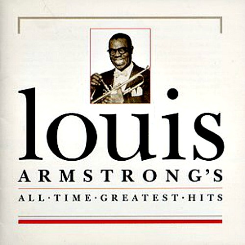 1994 – Louis Armstrong’s All Time Greatest Hits (Compilation)