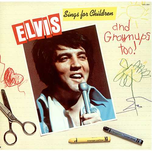1978 – Elvis Sings For Children and Grownups Too (Compilation)