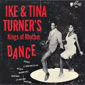 1962 – Dance With Ike & Tina Turner’s Kings Of Rhythm (with Ike)