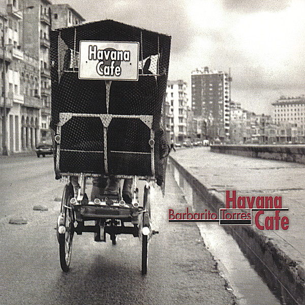 1999 – Havana Café (Barbarito Torres)