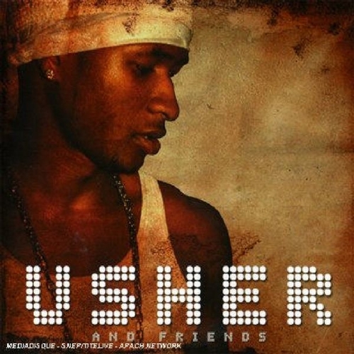 2007 – Usher and Friends, Vol. 1–2 (Compilation)