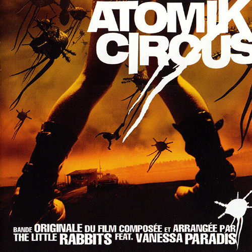 2004 – Atomik Circus (with The Little Rabbits) (O.S.T.)