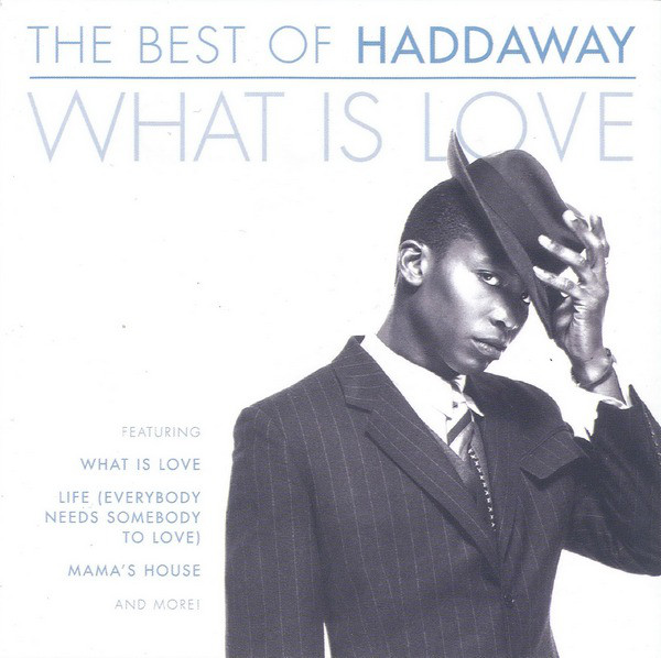 2004 – Best of Haddaway: What Is Love