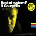 2005 – Best Of System F & Gouryella (Part 1) (Compilation)
