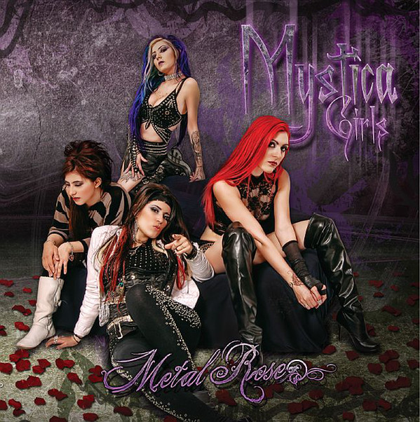 2011 – Metal Rose (with Mystica Girls/ E.P.)
