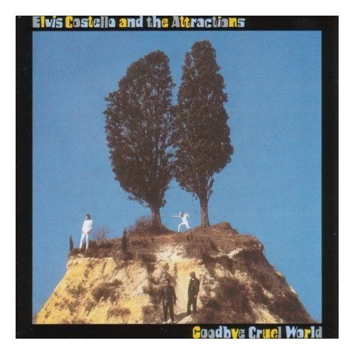 1984 – Goodbye Cruel World (Elvis Costello and The Attractions)