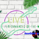 Live Performances Of The Week 21-29/8/2020