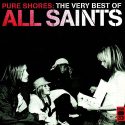 2010 – Pure Shores: The Very Best Of All Saints (Compilation)