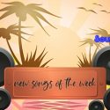 New Songs Of The Week | 24-31/8/2020