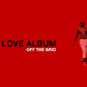 Νέο Album | Diddy – The Love Album: Off The Grid