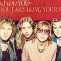 Νέο Τραγούδι | The Struts – How Can I Love You (Without Breaking Your Heart)